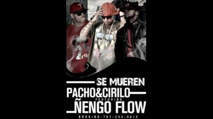 Nengo Flow Ft Pacho & Cirilo - Se Mueren