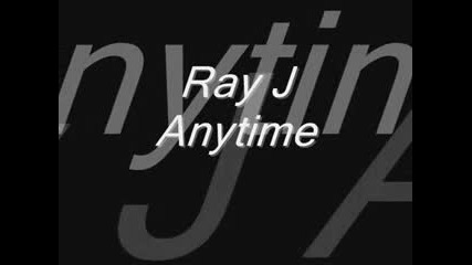 Ray J - Anytime (bgsubs)