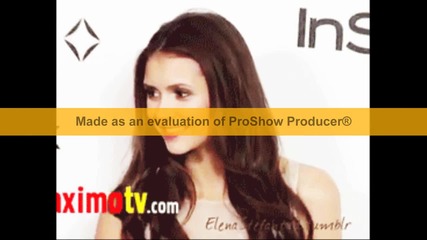 Nina Dobrev - you makes you beatiful