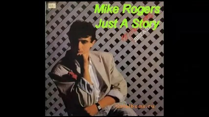 Mike Rogers - Just A Story