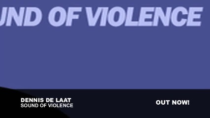 Dennis De Laat - Sound Of Violence (main Mix)