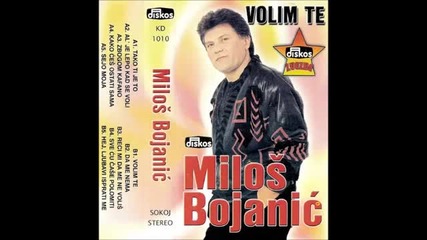 Milos Bojanic - Volim te (hit)