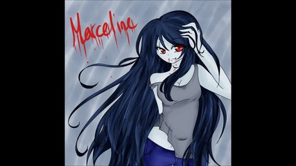 Marceline - I'm Just Your Problem