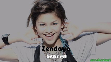 09 . Zendaya - Scared