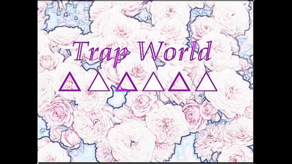 Trap Shop - Trap World.