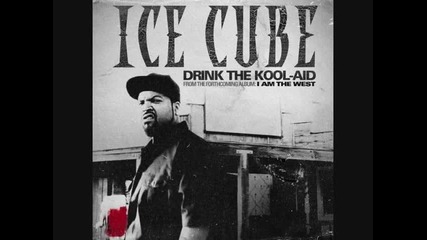 Ice cube - Drinkthekoolaid