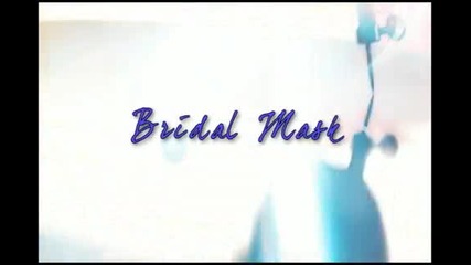 Don t you remember me ll Bridal Mask [hd]