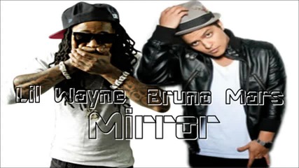 New Hit !!! Lil Wayne Feat Bruno Mars - Mirror