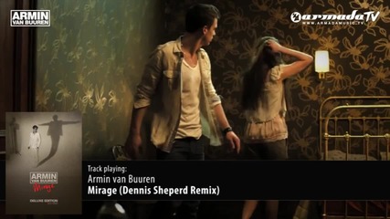 Armin van Buuren - Mirage ( Dennis Sheperd Remix )