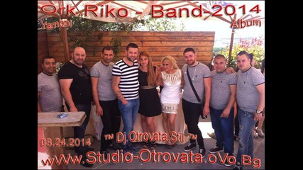 9.оrk.riko Band Koq Tancuva Nai Dobre Sasha Original (dj.otrovata.stil).08.24.2014