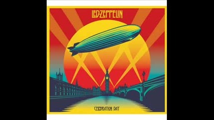Led Zeppelin - Celebration Day 2012 (full album)
