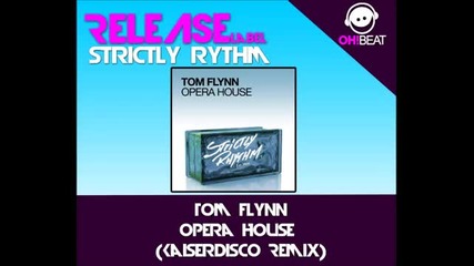Tom Flynn - Opera House (kaiserdisco Remix)