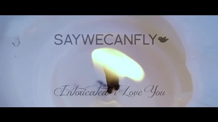 Saywecanfly - I Love You (official Music Video)
