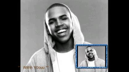 Chris Brown - Най - великата песен на Chris Brown !!!