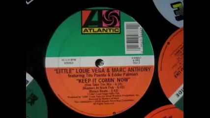 Little Louie Vega & Marc Anthony - Keep It Comin' Now (masters At Work Dub)