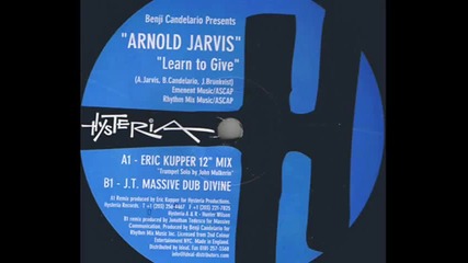 Benji Candelario Presents Arnold Jarvis - Learn To Give Eric Kupper Mix 