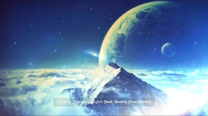 Myon & Shane 54 - Lights (feat. Aruna) (5vel Remix)