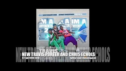 Travis Porter ft Chris Echols - Fly Shit 