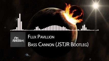 T R A P - Flux Pavilion - Bass Cannon