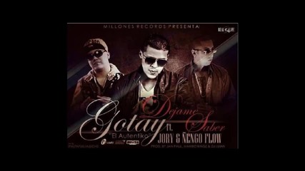 Dejame Saber - Jory Ft Gotay El Autentiko Y Nengo Flow