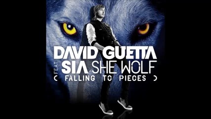 David Guetta Feat. Sia - She Wolf (falling to Pieces)