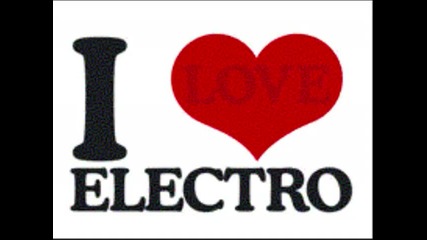 I Love Electro And House 