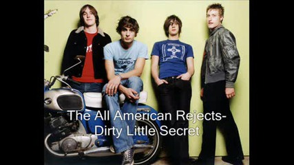 The All American Rejects - Dirty Little Secret