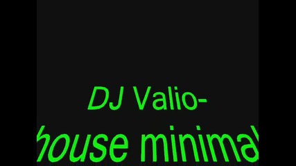 Dj Valio-house minimal 2012(19.09.12)