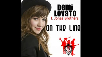 Demi Lovato feat. Jonas Brothers - On The Line Деми Ловато и Джонас Брадърс - На линия (бг превод) 
