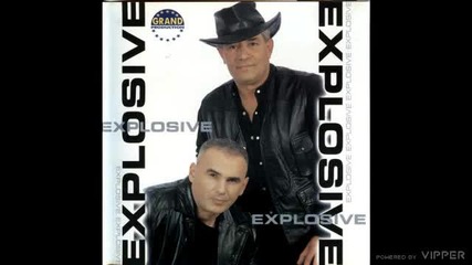 Explosive - Volecu te, znaj