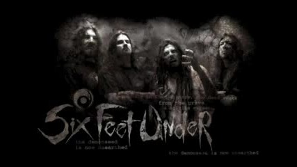 Six Feet Under - Claustrophobic 