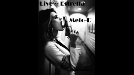 Meto-d - Live @ Estrella [6.03.2015]