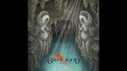 (2011) Giant Squid - Tongue Stones (megaptera megachasmacarcharias)