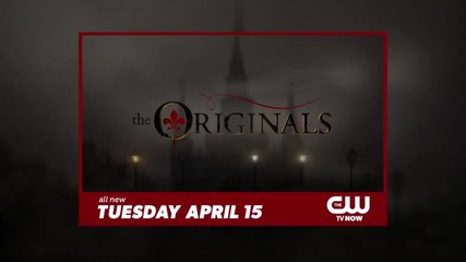 The Originals / Древните - Сезон 1 Епизод 18 - The Big Uneasy - Промо