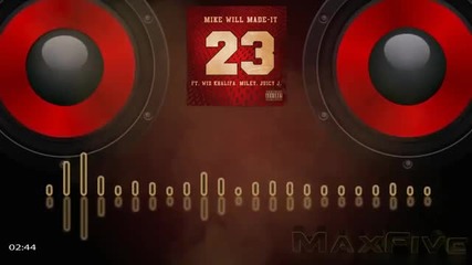 Mike Will Made-it - 23 ft. Miley Cyrus, Wiz Khalifa & Juicy J (bass Boost)