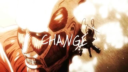 Shingeki no Kyojin - War of Change Amv