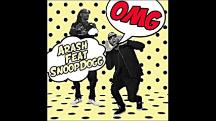 *2016* Arash ft. Snoop Dogg - Omg