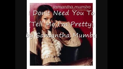 Samantha Mumba - I Dont Need You