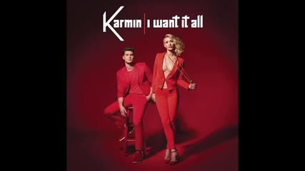Karmin - I Want It All ( A U D I O )