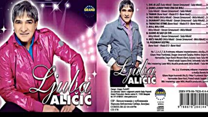 Ljuba Alicic - Sve je laz - (audio 2013) Hd .mp4