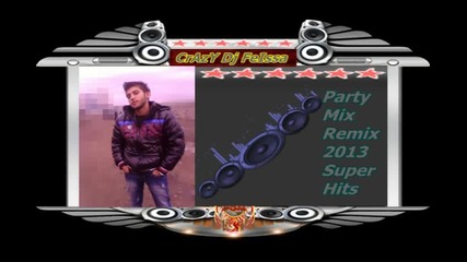 спира дъха Dj Feissa - Remix 2013 - Party Mix
