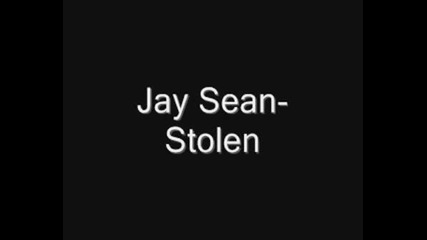 Jay Sean - Stolen Xd