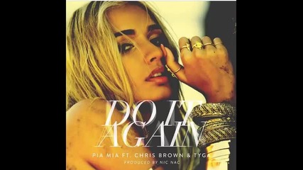 *2015* Pia Mia ft. Chris Brown & Tyga - Do It Again