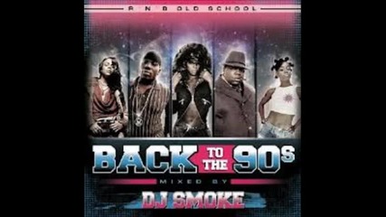 dj smoke - back to the 90s rnb old school