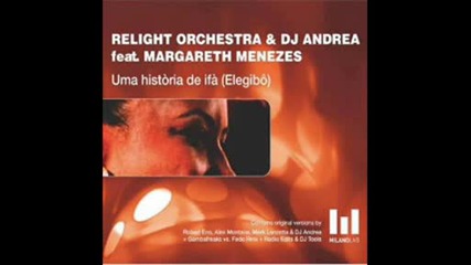 Relight Orchestra , Dj Andrea , Margareth Menezes - Um historia de ifa (elegibo) 2009