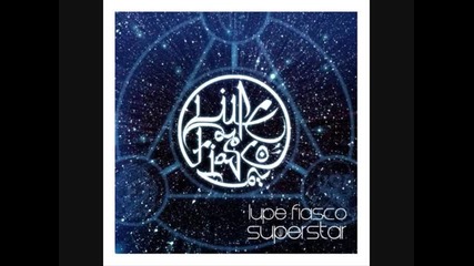 Lupe Fiasco - Superstar 