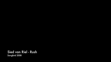Sied van Riel - Rush 