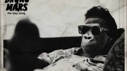 Bruno Mars - The Lazy Song