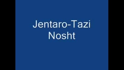 Jentaro - Tazi Nosht
