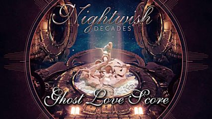 Nightwish (2018) Decades 10. Ghost Love Score [remastered]